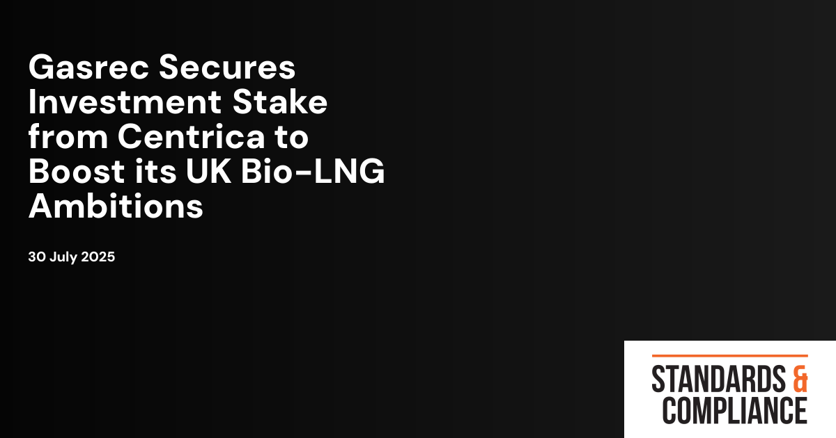 Gasrec Secures Investment Stake from Centrica to Boost its UK Bio-LNG ...